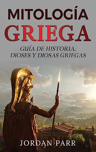 Mitología griega: Guía de historia, dioses y diosas griegas