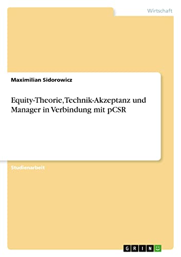 Equity-Theorie, Technik-Akzeptanz und Manager in Verbindung mit pCSR