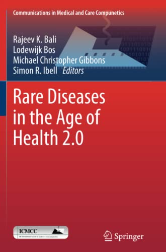 Rare Diseases in the Age of Health 2.0 (Communications in Medical and Care Compunetics, Band 4)