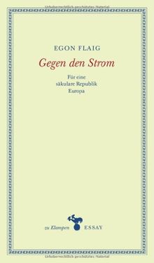 Gegen den Strom: Für eine säkulare Republik Europa