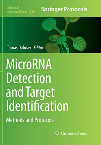 MicroRNA Detection and Target Identification: Methods and Protocols (Methods in Molecular Biology, Band 1580)