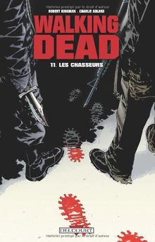 Walking Dead, Tome 11 : Les Chasseurs