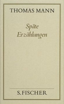 Späte Erzählungen: Von Herr und Hund (1919) bis Die Betrogene (1953): Bd. 6