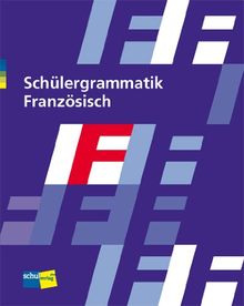 Schülergrammatik Französisch: Schülerbuch