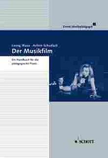 Der Musikfilm: Ein Handbuch für die pädagogische Praxis