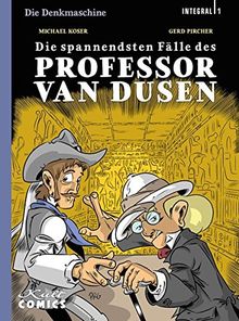 Die Denkmaschine Integral 1: Die spannendsten Fälle des Professors van Dusen