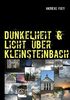 Dunkelheit & Licht über Kleinsteinbach