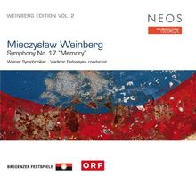 Weinberg Edition Vol.2: Sinfonie 17 &#34;Memory&#34;