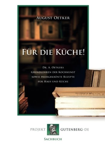 Dr. A. Oetkers Grundlehren der Kochkunst sowie preisgekrönte Rezepte für Haus und Küche