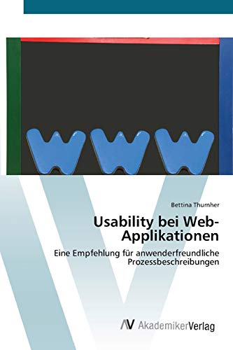 Usability bei Web-Applikationen: Eine Empfehlung für anwenderfreundliche Prozessbeschreibungen