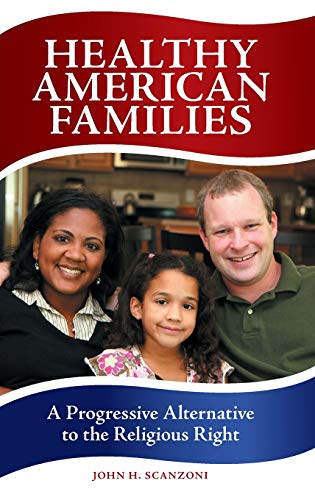 Healthy American Families: A Progressive Alternative to the Religious Right