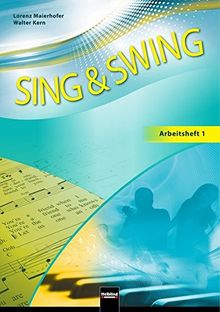 Sing & Swing DAS neue Liederbuch. Schülerarbeitsheft 1: Klasse 5-8