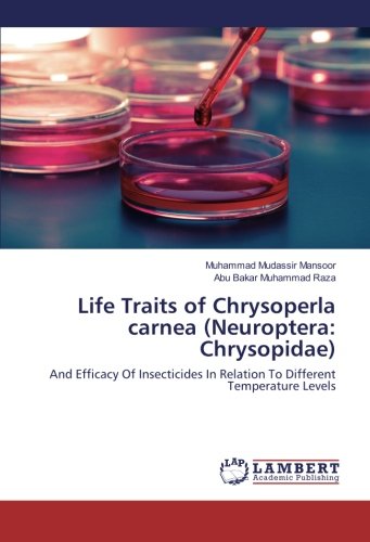 Life Traits of Chrysoperla carnea (Neuroptera: Chrysopidae): And Efficacy Of Insecticides In Relation To Different Temperature Levels
