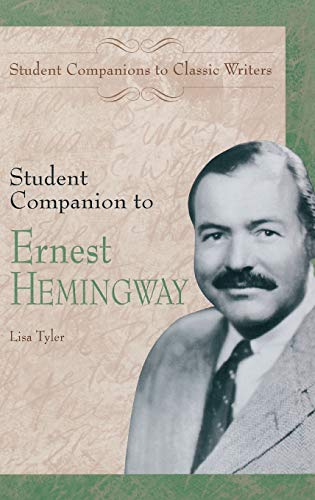 Student Companion to Ernest Hemingway (STUDENT COMPANIONS TO CLASSICAL WRITERS)