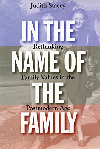 In the Name of the Family: Rethinking Family Values in the Postmodern Age