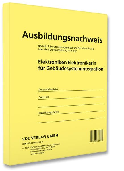 Ausbildungsnachweis Elektroniker/Elektronikerin für Gebäudesystemintegration: Nach § 13 Berufsbildungsgesetz und der Verordnung über die ... für Gebäudesystemintegration