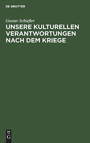 Unsere kulturellen Verantwortungen nach dem Kriege: Vortrag, gehalten in der Hamburger Kunstgesellschaft am 30. Sept. 1914