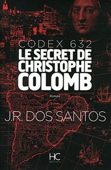 Codex 632 : le secret de Christophe Colomb