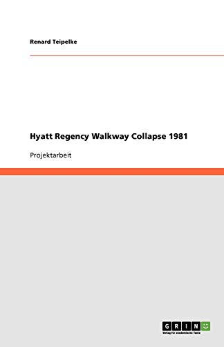 Hyatt Regency Walkway Collapse 1981