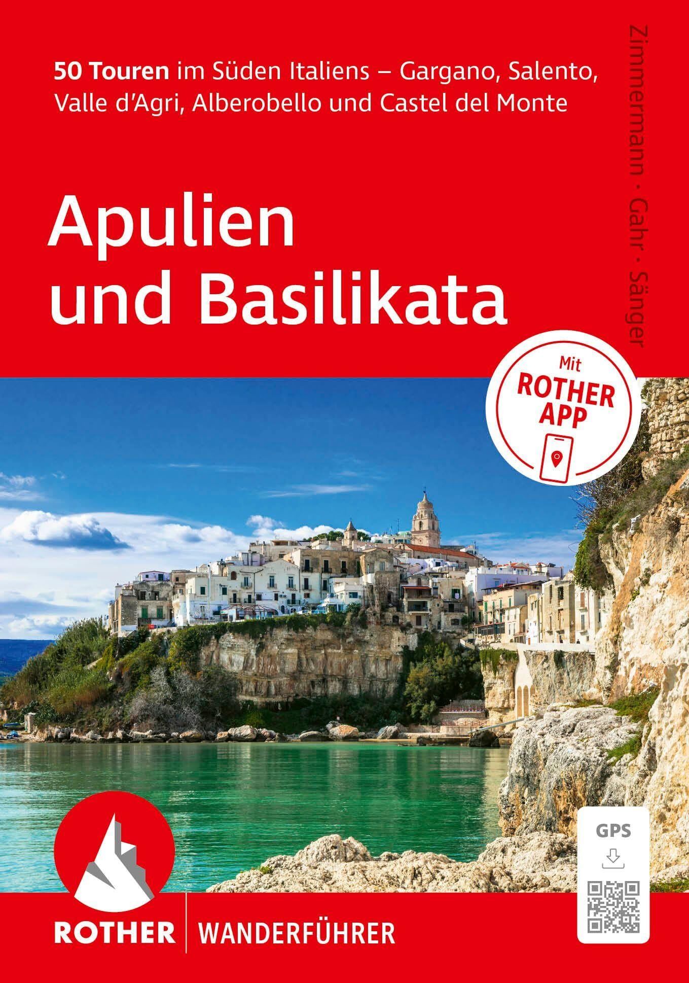 ROTHER Wanderführer Apulien und Basilikata. 50 Touren im Süden Italiens - Gargano, Salento, Valle d'Agri, Alberobello und Castel del Monte