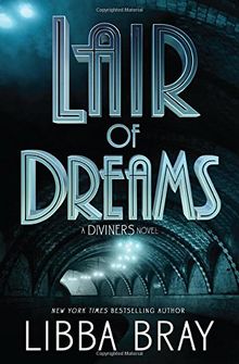 Lair of Dreams: A Diviners Novel (The Diviners, Band 2)