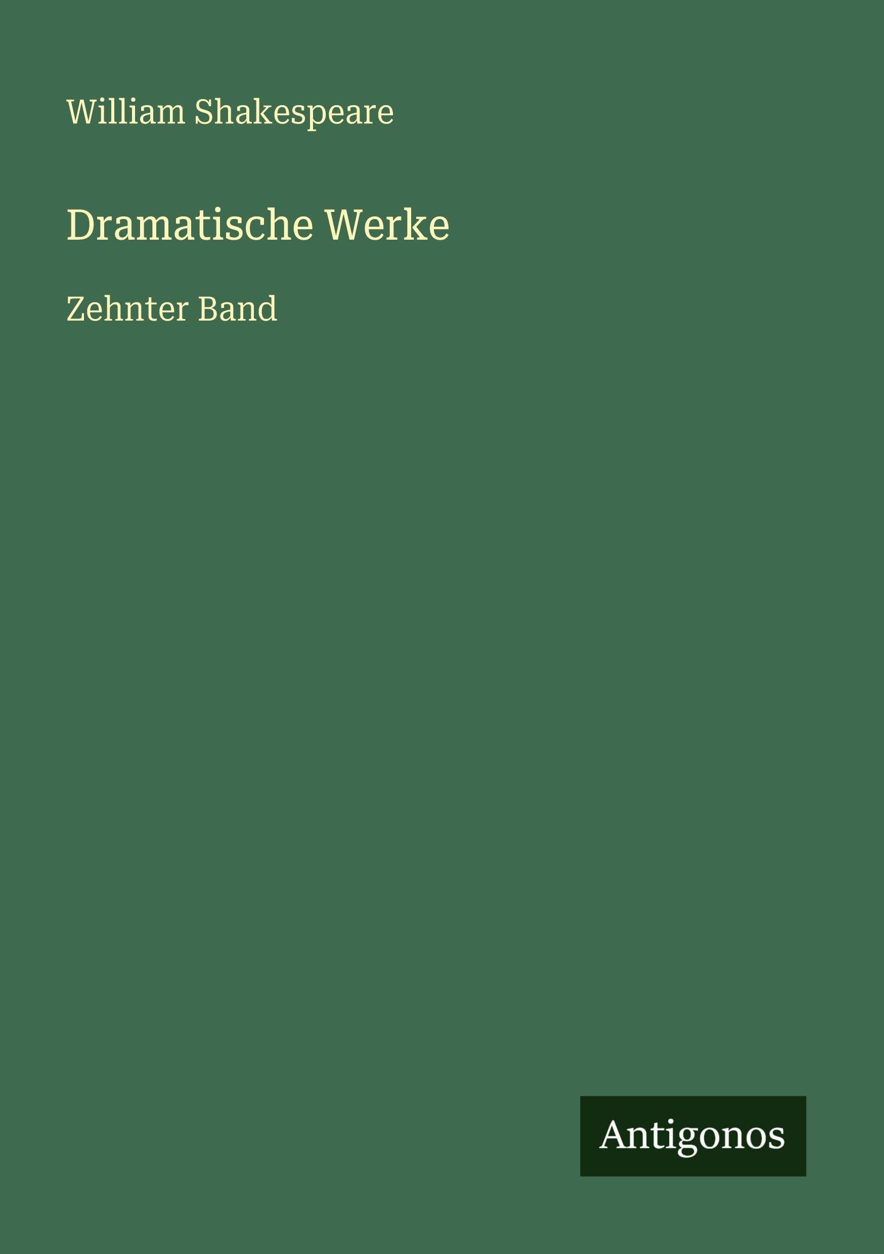 Dramatische Werke: Zehnter Band