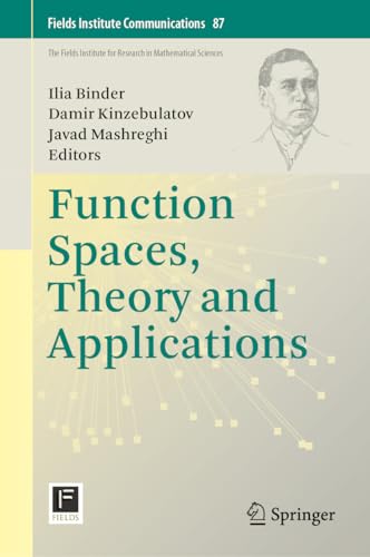 Function Spaces, Theory and Applications (Fields Institute Communications, 87, Band 87)