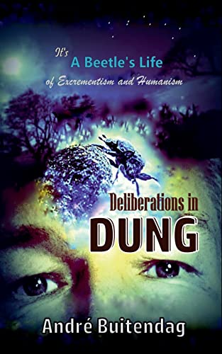 Deliberations in Dung: It's A Beetle's Life of Excrementism and Humanism