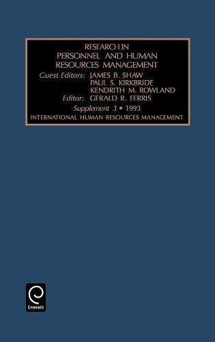 Research in Personnel and Human Resources Management: Supplement 3 - International Human Resources Management (Research in Personnel & Human Resources Management)