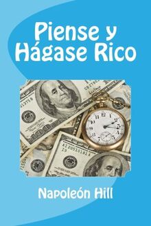 Piense y Hagase Rico (Spanish Edition)