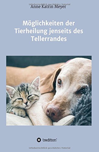 Möglichkeiten der Tierheilung jenseits des Tellerrandes