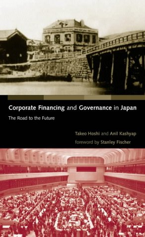 Corporate Financing and Governance in Japan (MIT Press): The Road to the Future