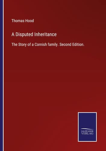 A Disputed Inheritance: The Story of a Cornish family. Second Edition.