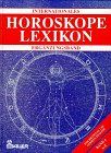 Internationales Horoskope Lexikon, in 4 Bdn., Bd.4, 1600 Horoskope bekannter Persönlichkeiten aus Kunst, Literatur, Politik, Wissenschaft, Musik, Sport, Esoterik und Entert