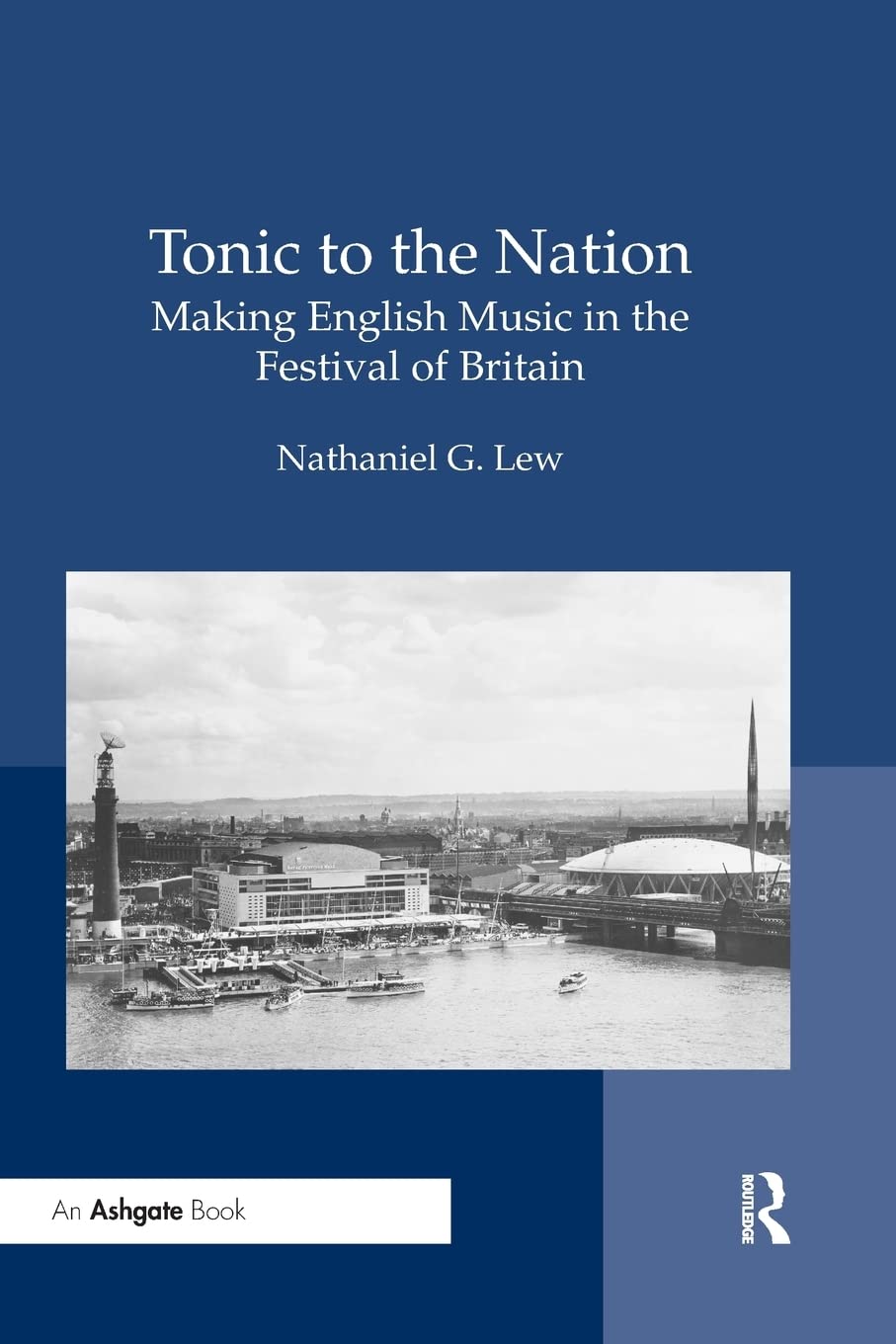 Tonic to the Nation: Making English Music in the Festival of Britain