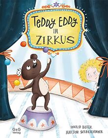 Teddy Eddy im Zirkus: Bilderbuch