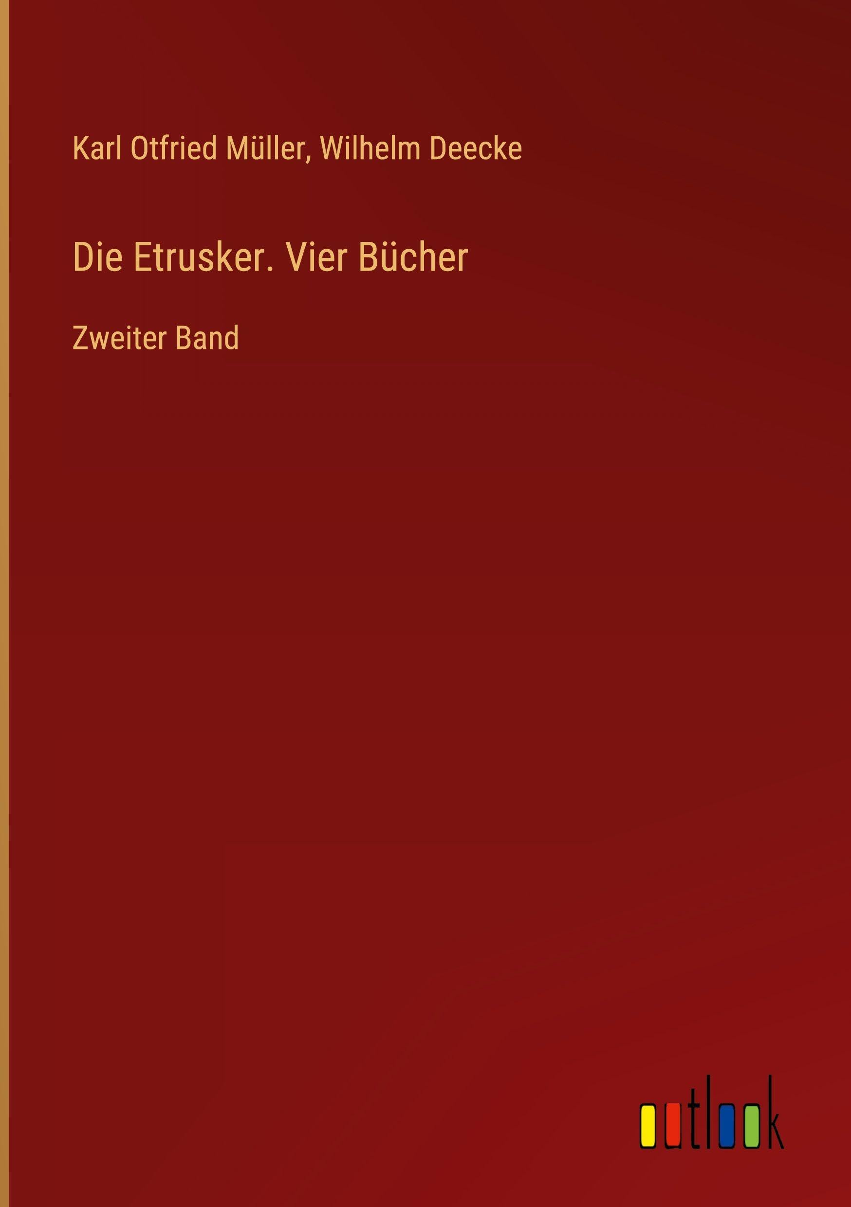 Die Etrusker. Vier Bücher: Zweiter Band
