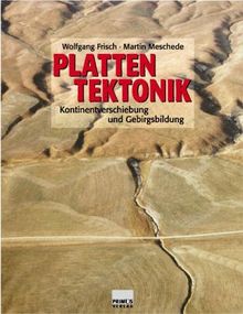 Plattentektonik. Kontinentverschiebung und Gebirgsbildung