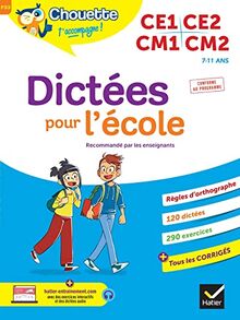 Dictées pour l'école : CE1, CE2, CM1, CM2, 7-11 ans : conforme au programme