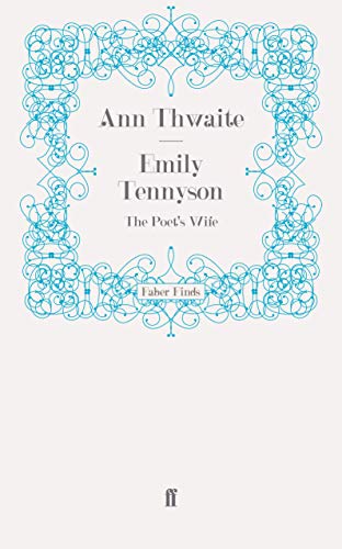 Emily Tennyson: The Poet's Wife (Faber Finds)