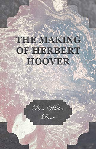 The Making of Herbert Hoover