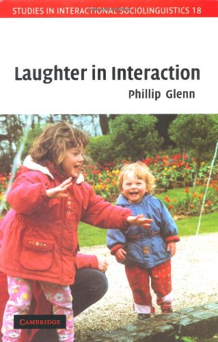 Laughter in Interaction (Studies in Interactional Sociolinguistics, Band 18)
