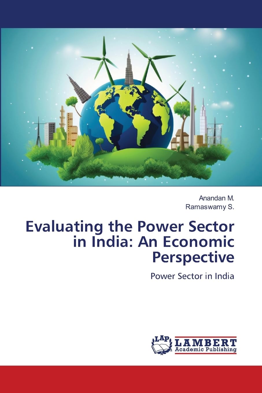 Evaluating the Power Sector in India: An Economic Perspective: Power Sector in India
