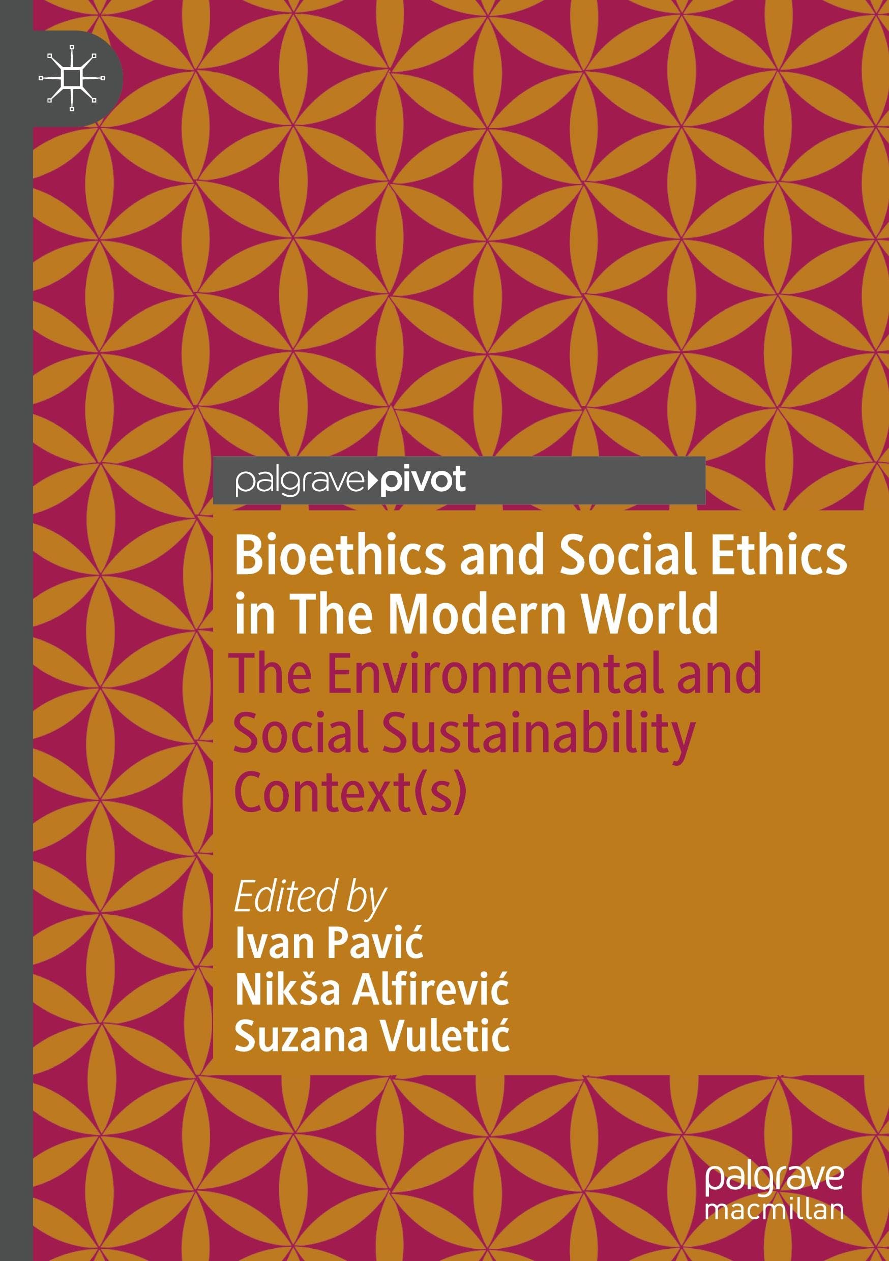 Bioethics and Social Ethics in The Modern World: The Environmental and Social Sustainability Context(s)