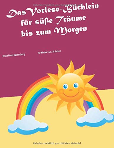 Das Vorlese-Büchlein für süße Träume bis zum Morgen: für Kinder von 3-8 Jahren