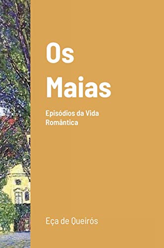 Os Maias: Episódios da vida romantica