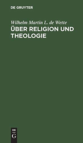 Über Religion und Theologie: Erläuterungen zu seinem Lehrbuche der Dogmatik