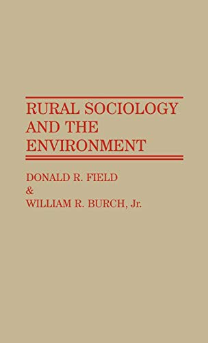Rural Sociology and the Environment (Contributions in Sociology)