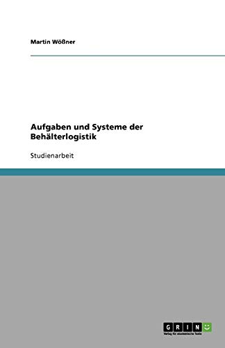 Aufgaben und Systeme der Behälterlogistik