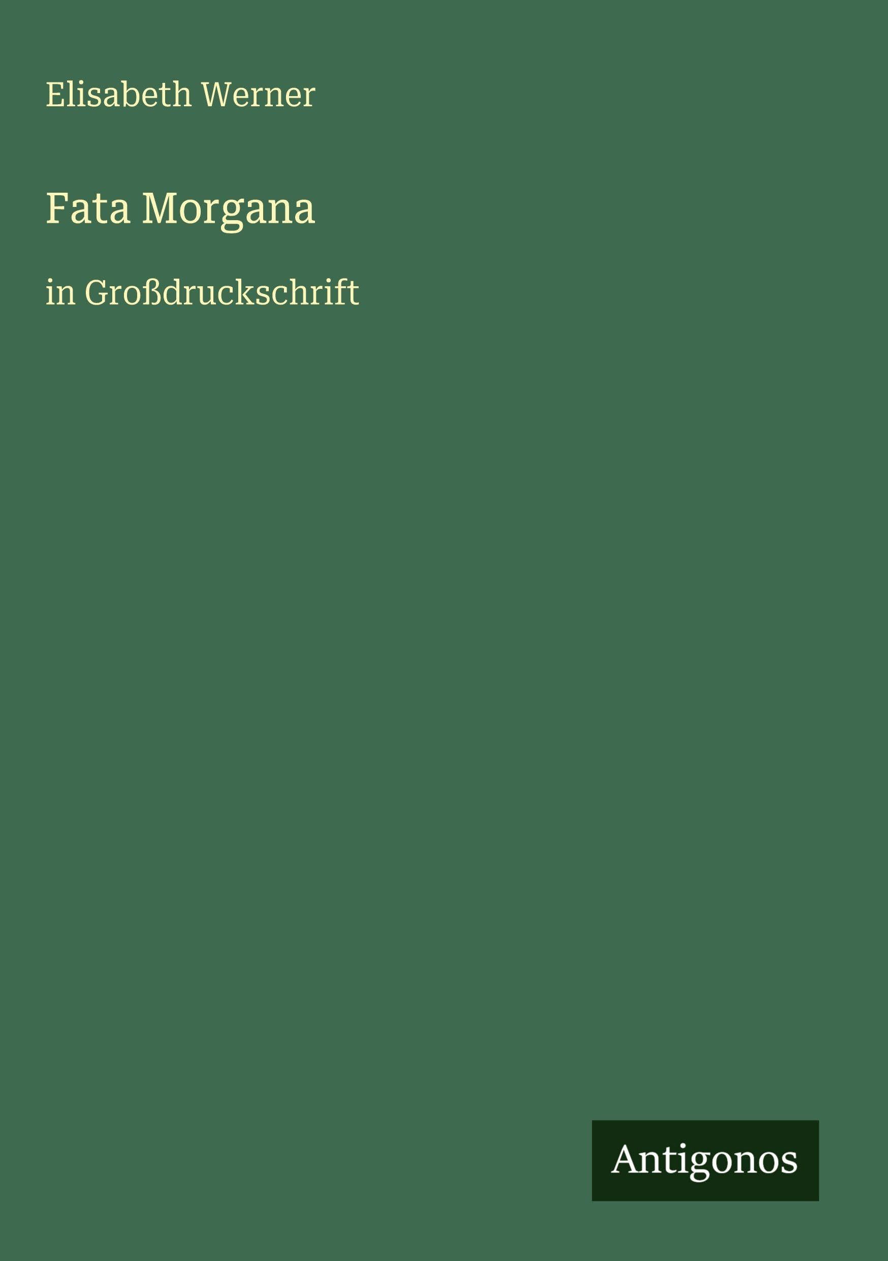 Fata Morgana: in Großdruckschrift